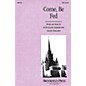 Brookfield Come, Be Fed SATB composed by Ruth Elaine Schram thumbnail