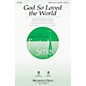Brookfield God So Loved the World SAB/2PT ANY COMBINATION arranged by Benjamin Harlan thumbnail