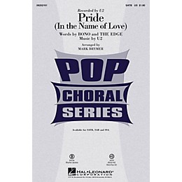 Hal Leonard Pride (In the Name of Love) SATB by U2 arranged by Mark Brymer