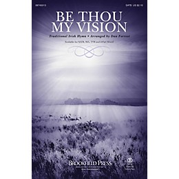 Brookfield Be Thou My Vision SATB arranged by Dan Forrest