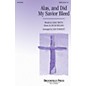 Brookfield Alas, and Did My Savior Bleed SATB arranged by Dan Forrest thumbnail