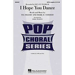 Hal Leonard I Hope You Dance SATB a cappella by Lee Ann Womack arranged by Deke Sharon