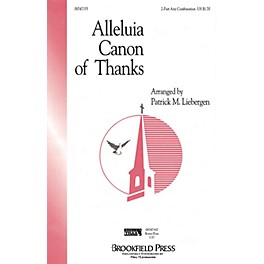 Brookfield Alleluia Canon of Thanks 2-Part any combination composed by Patrick M. Liebergen