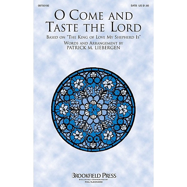 Brookfield O Come and Taste the Lord SATB composed by Patrick M. Liebergen