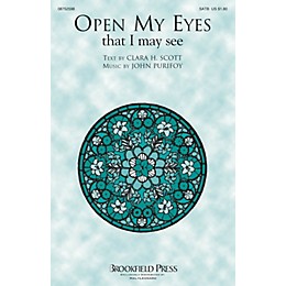 Brookfield Open My Eyes (That I May See) SATB composed by John Purifoy