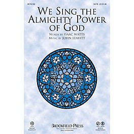 Brookfield We Sing the Almighty Power of God SATB composed by John Leavitt