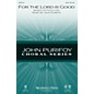 Brookfield For the Lord Is Good SATB composed by John Purifoy thumbnail