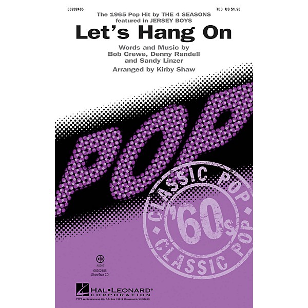 Hal Leonard Let's Hang On TBB by Four Seasons arranged by Kirby Shaw