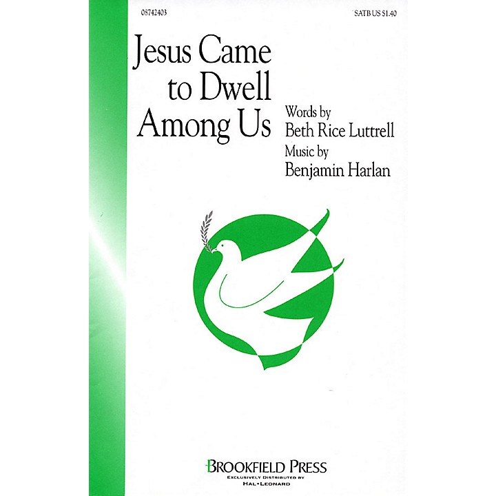 Brookfield Jesus Came to Dwell Among Us SATB composed by Beth Rice