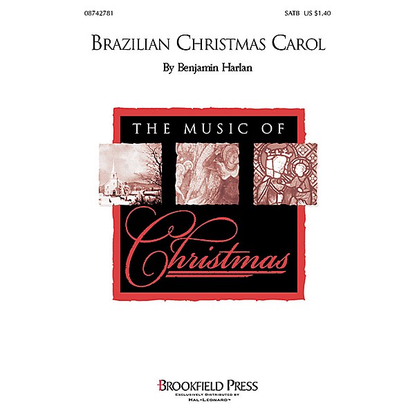 Brookfield Brazilian Christmas Carol SATB composed by Benjamin Harlan