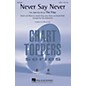 Hal Leonard Never Say Never SATB by The Fray arranged by Paris Rutherford thumbnail