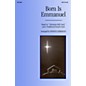 Brookfield Born Is Emmanuel (SATB/opt. flute) SATB arranged by Patrick Liebergen thumbnail