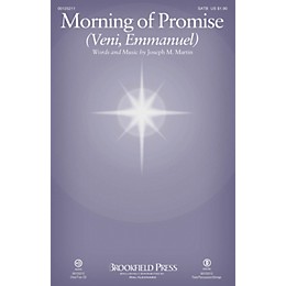 Brookfield Morning of Promise (Veni, Emmanuel) SATB composed by Joseph M. Martin
