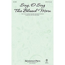 Brookfield Sing, O Sing This Blessed Morn SATB composed by Stan Pethel