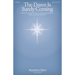 Brookfield The Dawn Is Surely Coming SATB composed by Joseph M. Martin