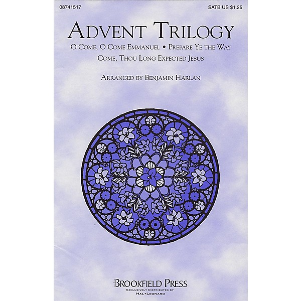 Brookfield Advent Trilogy (Medley) SATB arranged by Benjamin Harlan