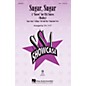 Hal Leonard Sugar, Sugar (A Sweet for SSA Voices (Medley)) SSA arranged by Mac Huff thumbnail