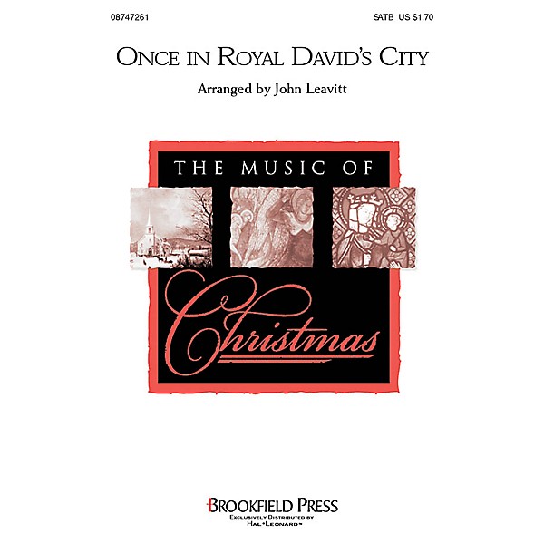 Brookfield Once in Royal David's City SATB arranged by John Leavitt