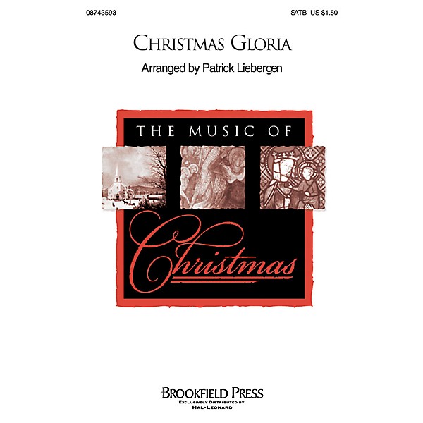 Hal Leonard Christmas Gloria SATB composed by Patrick Liebergen