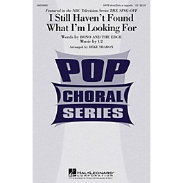 Hal Leonard I Still Haven't Found What I'm Looking For (from The Sing-Off) SATB by U2 arranged by Deke Sharon