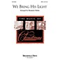 Hal Leonard We Bring His Light SATB composed by Benjamin Harlan thumbnail