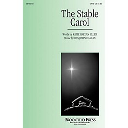 Brookfield The Stable Carol SATB composed by Benjamin Harlan/Katie Harlan Eller