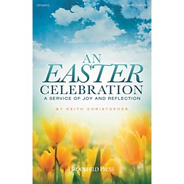 Brookfield An Easter Celebration (A Service of Joy and Reflection) SATB composed by Keith Christopher