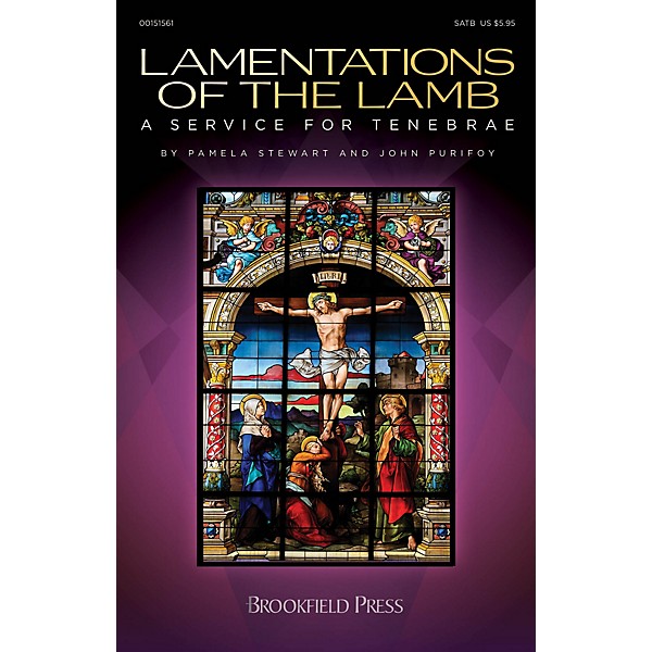 Brookfield Lamentations of the Lamb (A Service for Tenebrae) SATB composed by John Purifoy