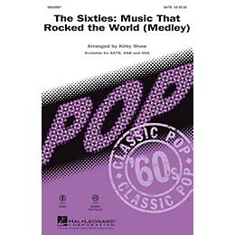 Hal Leonard The Sixties: Music that Rocked the World (Medley) SATB by Chubby Checker arranged by Kirby Shaw