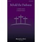 Brookfield Behold the Darkness (A Tenebrae Service (Cantata)) SATB composed by Benjamin Harlan thumbnail