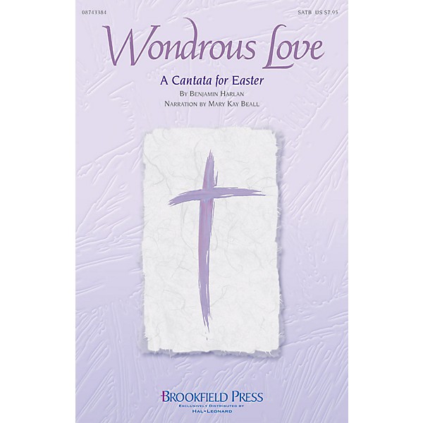 Brookfield Wondrous Love (A Cantata for Easter) SATB arranged by Benjamin Harlan