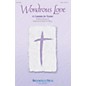Brookfield Wondrous Love (A Cantata for Easter) SATB arranged by Benjamin Harlan thumbnail