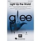 Hal Leonard Light Up the World SATB by Glee Cast arranged by Adam Anders thumbnail