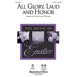 Brookfield All Glory, Laud and Honor SATB arranged by Douglas E. Wagner