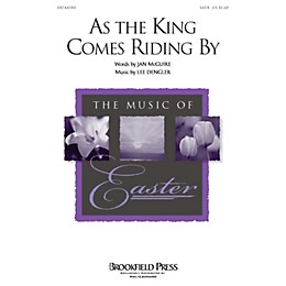 Brookfield As the King Comes Riding By (SATB) SATB composed by Jan McGuire