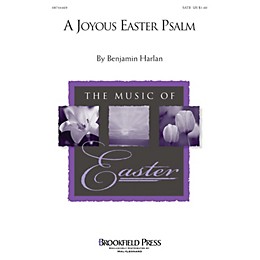 Brookfield A Joyous Easter Psalm SATB composed by Benjamin Harlan