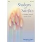 Brookfield Shadows of Sacrifice (A Tenebrae Service) SATB composed by John Purifoy thumbnail