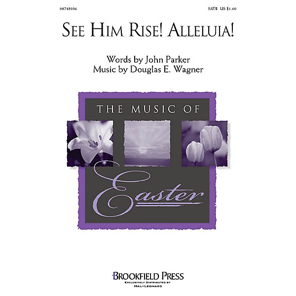 Brookfield See Him Rise! Alleluia! SATB composed by Douglas Wagner
