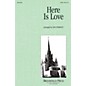 Brookfield Here Is Love SATB arranged by Dan Forrest thumbnail