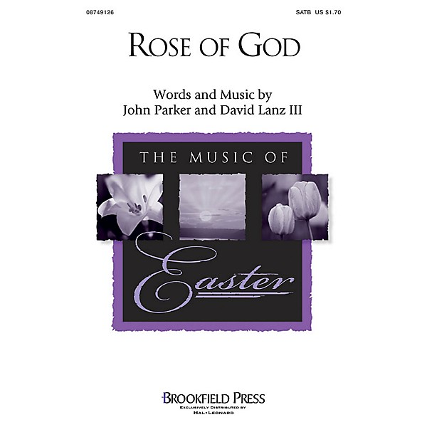 Brookfield Rose of God SATB composed by John Parker