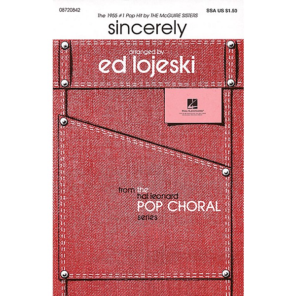 Hal Leonard Sincerely SSA by McGuire Sisters arranged by Ed Lojeski