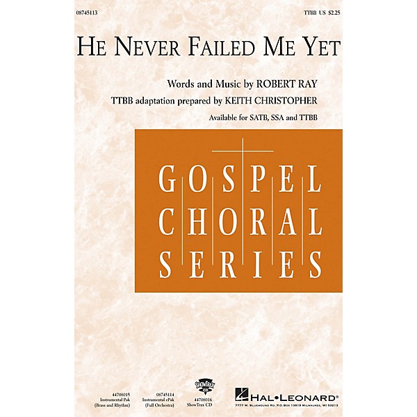 Hal Leonard He Never Failed Me Yet TTBB arranged by Keith Christopher