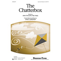 Shawnee Press The Chatterbox 2-Part opt. descant composed by Janet Gardner