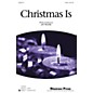 Shawnee Press Christmas Is SATB composed by Jay Rouse thumbnail