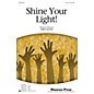 Shawnee Press Shine Your Light! 2-Part composed by Greg Gilpin thumbnail