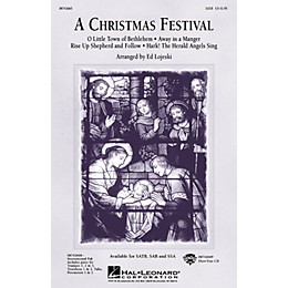 Hal Leonard A Christmas Festival (Medley) SATB arranged by Ed Lojeski