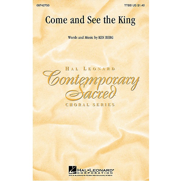 Hal Leonard Come and See the King TTBB composed by Ken Berg