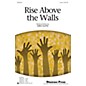 Shawnee Press Rise Above the Walls 2-Part composed by Greg Gilpin thumbnail