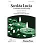 Shawnee Press Sankta Lucia (A Swedish Winter Song) 3-Part Mixed composed by Marti Lunn Lantz thumbnail