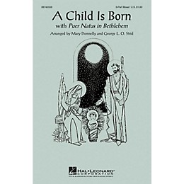 Hal Leonard A Child Is Born 3-Part Mixed composed by Mary Donnelly/George L.O. Strid